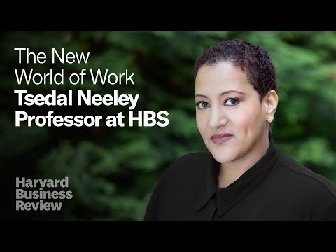 Tsedal Neeley on Why We Need to Think of the Office as a Tool, with Very Specific Uses