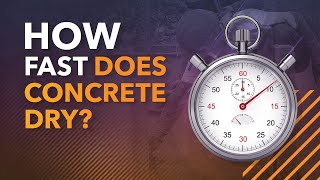 How Fast Does Concrete Dry? The Million Dollar Question