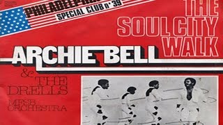 Archie Bell & The Drells - The Soul City Walk     1975