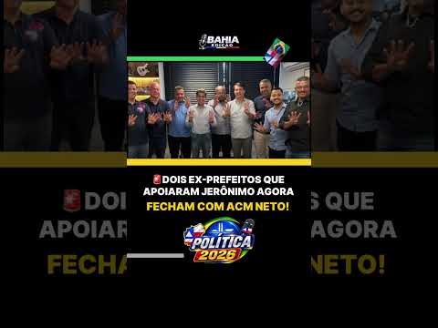 DEBANDADA EM MANSIDÃO!DOIS EX-🚨PREFEITOS QUEAPOIARAM JERÔNIMO AGORAFECHAM COM ACM NETO. #política