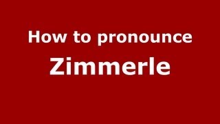 How to pronounce Zimmerle
