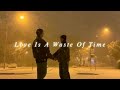 Love Is A Waste Of Time Slowed Reverb Pk