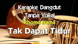 Download lagu Karaoke Rhoma Irama Tak Dapat Tidur mp3