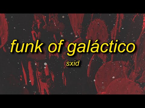 SXID - Funk of Galáctico (Super Slowed)