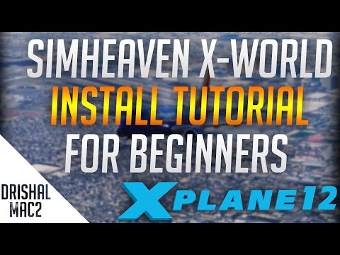 SimHeaven X-World install tutorial for beginners | DrishalMAC2