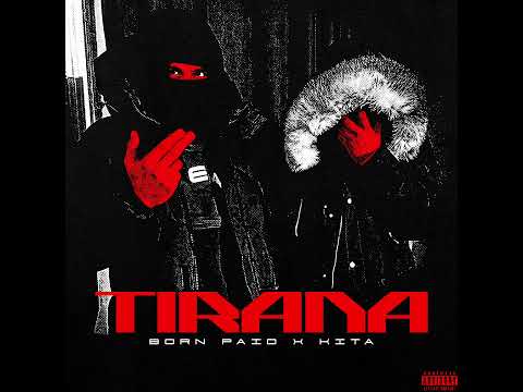 BORN PAID x KITA - TIRANA (Official audio 2025)