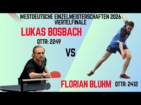 Lukas Bosbach - Florian Bluhm | 78. Westdeutsche Einzelmeisterschaften 2026 - Viertelfinale