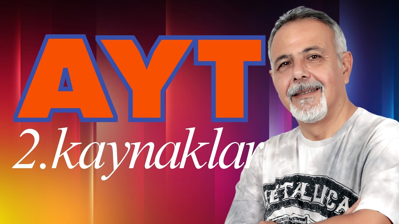 AYT 2.KAYNAKLARI ÇÖZERKEN