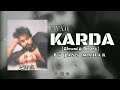 Pyar Karda Slowed & Reverb | By Jass Manak | Lover | Guri | Punjabi Lofiverse | Sad Song of Punjab |