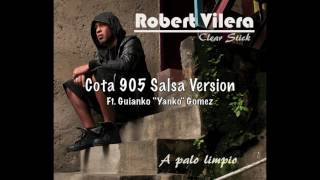 COTA 905 Salsa Version | ROBERT VILERA Ft GUIANKO