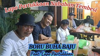 Download lagu BORU BUHA BAJU feat: Lapo Partukkoan mp3