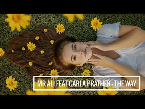 Mr Ali feat Carla Prather - The way