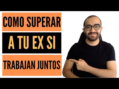 😎 Descubre CÓMO SUPERAR A TU EX SI TRABAJAN JUNTOS | 3 Pilares [PROBADOS] Alonso Hernández