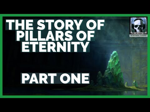 The Story Of Pillars Of Eternity - Part 1
