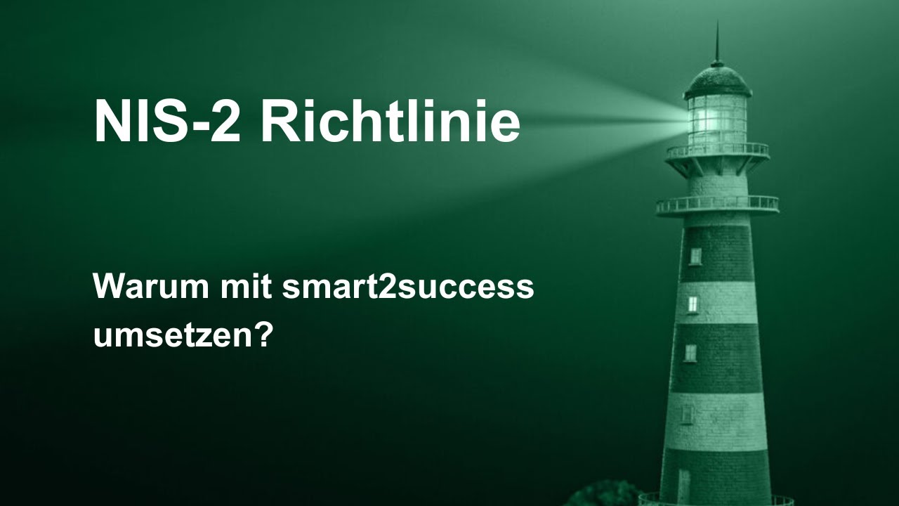 NIS 2 - Warum mit smart2success umsetzen?