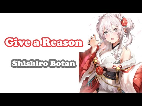 [Shishiro Botan] - Give a Reason / Hayashibara Megumi