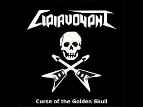 Clairvoyant - Curse of The Golden Skull