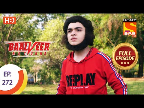 Baalveer Returns - Ep 272 - Full Episode - 6th January, 2021