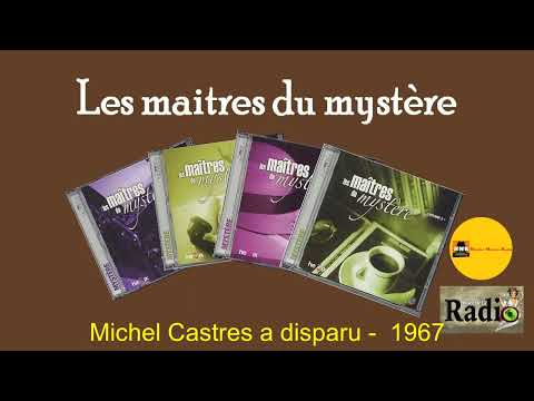 Michel Castres a disparu  -  Les maîtres du mystère