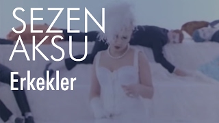 Sezen Aksu - Erkekler (Official Video)