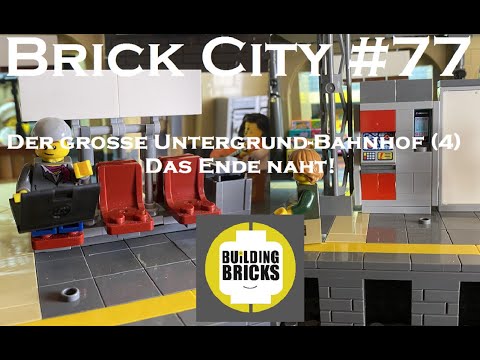 Brick City #77 Der grosse Untergrund Bahnhof (4 ) Das Ende naht!