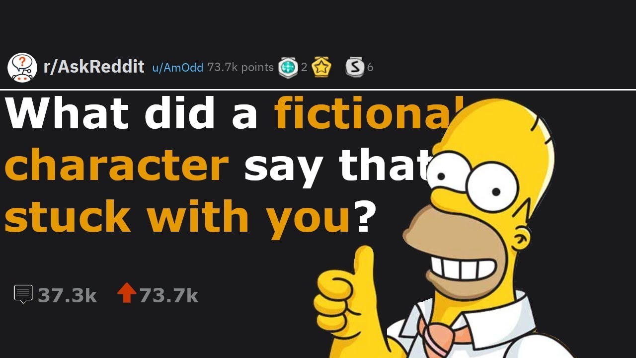 Best Quotes By Fictional Characters (r/AskReddit)