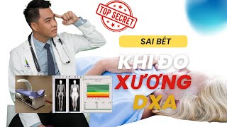 SAI BÉT - ĐỪNG ĐO XƯƠNG TOÀN THÂN NỮA !!! - BS NGUYỄN MINH TẤN