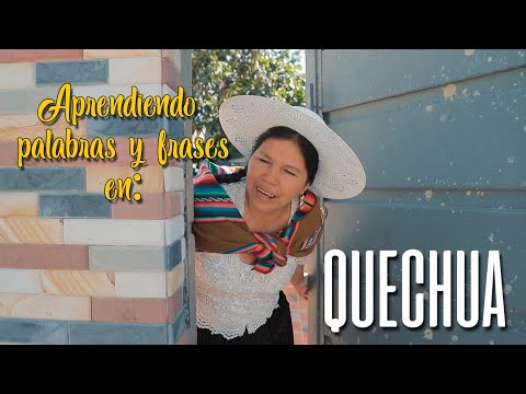 I teach them words in QUECHUA - My native language