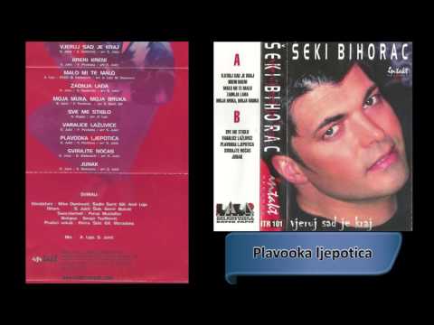 Seki Bihorac - Plavooka ljepotica - (Audio 2003) HD