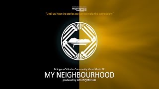 MY NEIGHBOURHOOD Māngere-Ōtāhuhu Community Visual Music EP (produced by anonymouz)