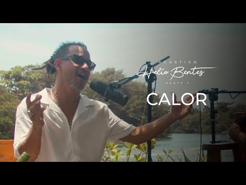 Helio Bentes - Calor (Versão Acústica)