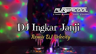 Download lagu DJ Ingkar Janji Tika Pagraky ft Wira Krisna Remix DJ Velocity Viral Tiktok 2026 mp3