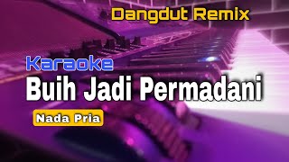 Download lagu BUIH JADI PERMADANI || Dangdut Remix Karaoke Nada Cowok #lagujogetkaraoke mp3 Download lagu BUIH JADI PERMADANI || Dangdut Remix Karaoke Nada Cowok #lagujogetkaraoke mp3