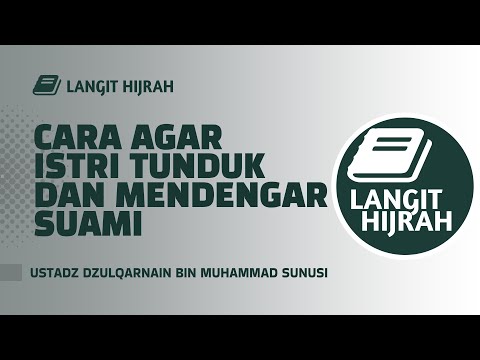 Cara agar istri tunduk dan mendengar suami - Ustadz Dzulqarnain Bin Muhammad Sunusi