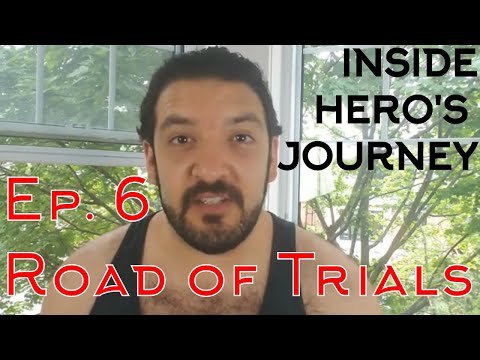 INSIDE HERO'S JOURNEY Ep 6 Road of Trials - The Hero with a Thousand Faces explained