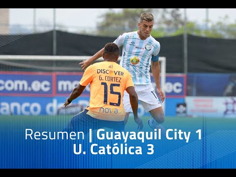 Resumen Guayaquil City 1 - Universidad Católica 3