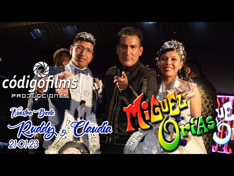 MIGUEL ORIAS y los Ilegales │En Vivo│Boda de Ruddy y Claudia │Código Films│2023