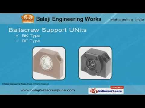 Ballscrew Support Units by Balaji Engineering Works, Pune