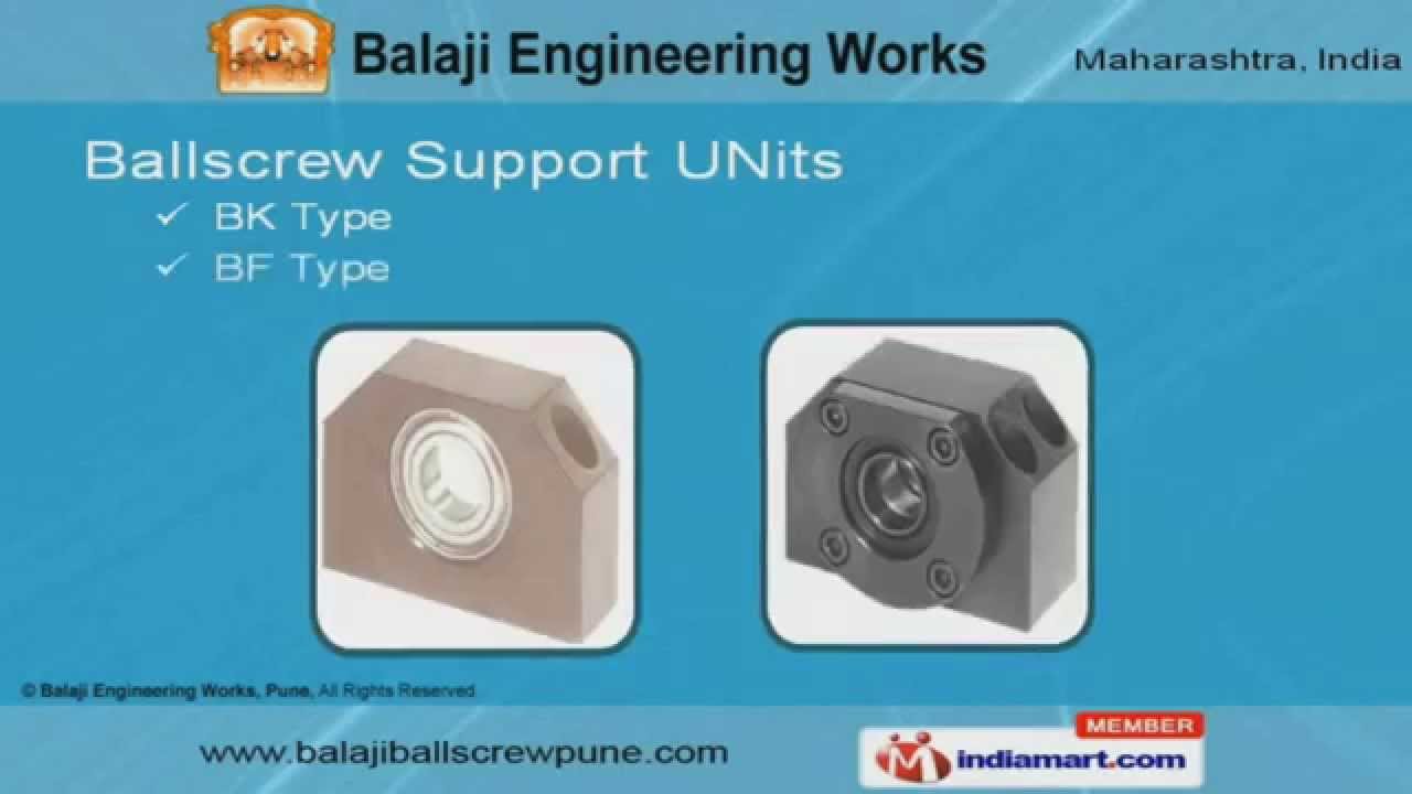 Ballscrew Support Units by Balaji Engineering Works, Pune