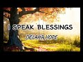 I Speak Blessings (lyrics)----DELANA HOPE 