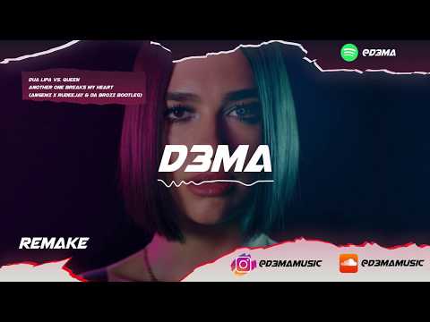 Dua Lipa vs. Queen - Another One Breaks My Heart (ANGEMI x Rudeejay & Da Brozz Bootleg)(REMAKE)