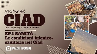 REPORTAGE DAL CIAD, UNO DEI PAESI PIÚ POVERI AL MONDO | EP.1 LA SANITÀ - DISUGUAGLIANZE E DIVARI 