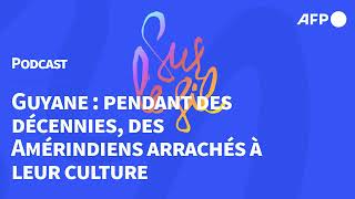 Guyane : pendant des décennies, des Amérindiens arrachés à leur culture