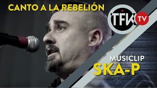 Canto a la rebelion (México) / Ska-p