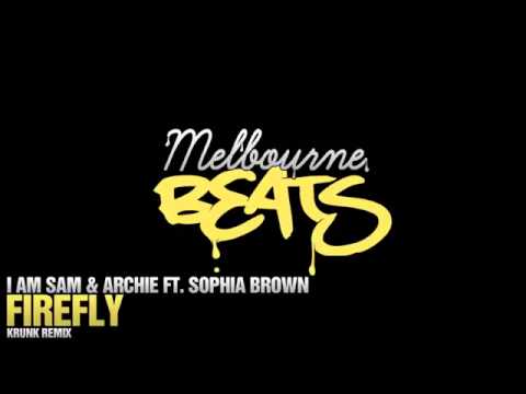 I Am sam & Archie ft. Sophia brown firefly krunk(1)