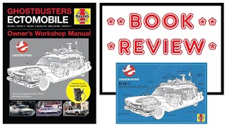 Ghostbusters Ectomobile - Haynes Manual - Book Review