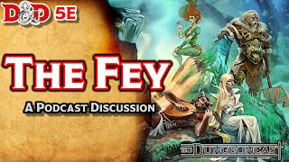 The Fey | D&amp;D Monster Lore | The Dungeoncast Ep.33