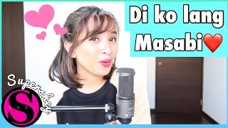 Kisses delavin-&#39;Di Ko Lang Masabi(COVER)Shey