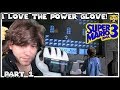 Super Mario Bros 3 The Power Glove Is SO Bad Part 1