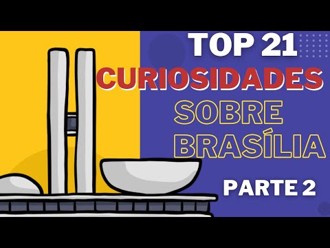 TOP 21 CURIOSIDADES SOBRE BRASILIA QUE VOCÊ NÃO SABIA! [PARTE 2]